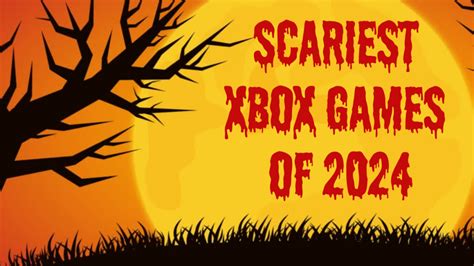 The 20 Best Xbox Horror Games .